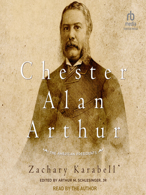 Title details for Chester Alan Arthur by Zachary Karabell - Wait list